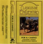 Por el camino: Canciones y danzas tradicionales chilenas [Cassette]
