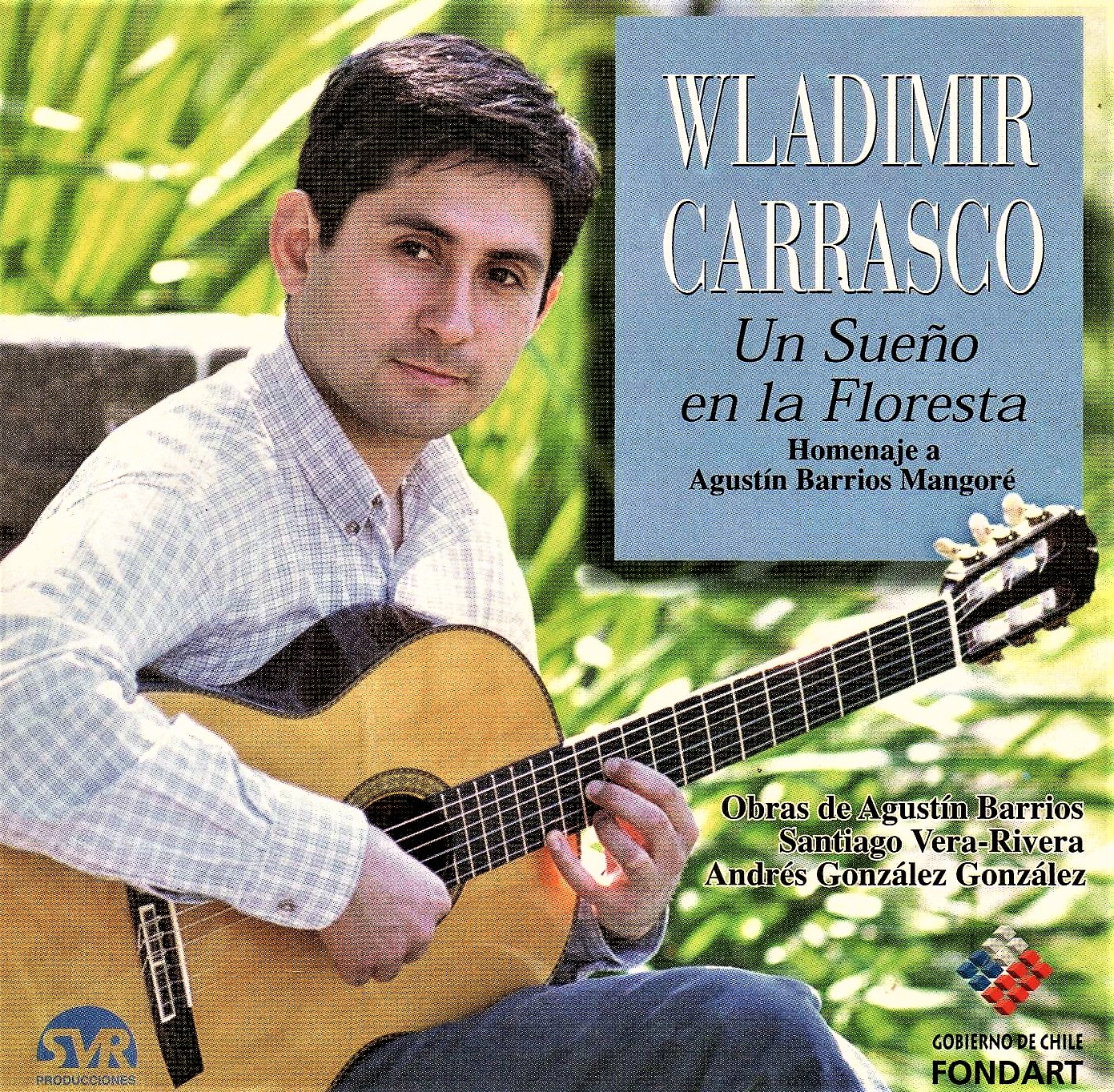A Dream in the Forest: Wladimir Carrasco