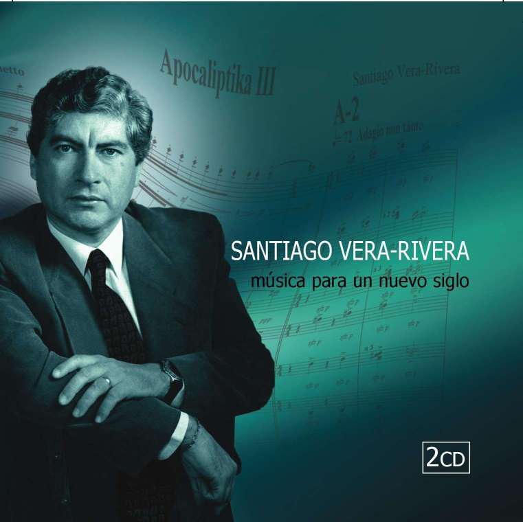 Santiago Vera-Rivera: Music for a New Century