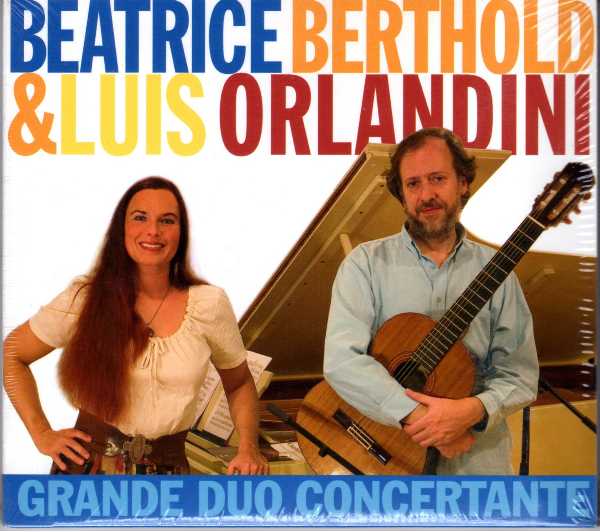 Beatrice Berthold & Luis Orlandini: Grande Duo Concertante