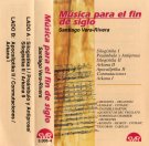 Música para el fin de siglo: Obras de Santiago Vera-Rivera [Cassette]