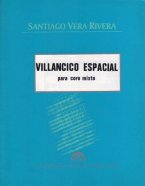 Villancico Espacial (Space Carol) for Mixed Choir, by Santiago Vera-Rivera