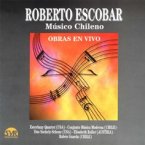 Roberto Escobar, Compositor Chileno: Obras ao vivo
