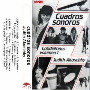 Cuadros Sonoros - Cotidiáfonos, Vol. 1 de Judith Akoschky [Cassette]