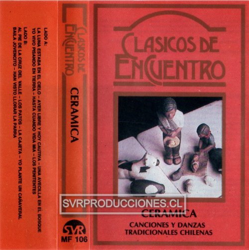 Cerámica: Canciones y danzas tradicionales chilenas [Cassette] - Haga click en la imagen para cerrar
