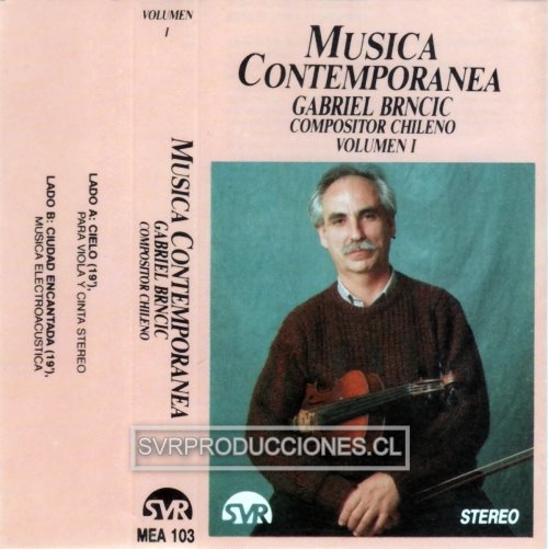 Música Contemporánea: Gabriel Brncic, vol. 1 [Cassette] - Haga click en la imagen para cerrar