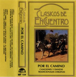 Pelo caminho: Canções e danças tradicionais chilenas [Cassette]