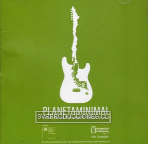 Planeta Minimal: Guitarra Eléctrica Chilena del S. XX-XXI Vol. 2 - Haga click en la imagen para cerrar