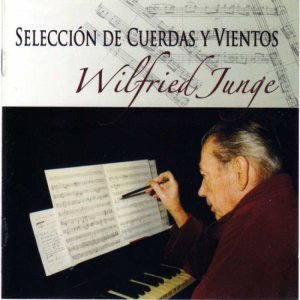 Wilfried Junge: Strings and Winds Selection