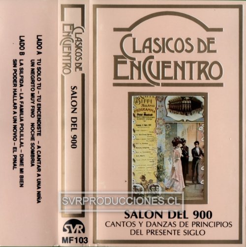 Salón del 900: Cantos y Danzas de Principios del Siglo 20 [Cassette] - Haga click en la imagen para cerrar
