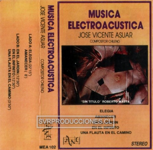 Música Electroacústica: José Vicente Asuar [Cassette] - Haga click en la imagen para cerrar